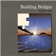Paul Field - Building Bridges