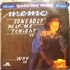Memo - Somebody Help Me Tonight / Why