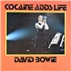 David Bowie - Cocaine Adds Life