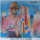 Cecil B. - Come With Me To Paradise
